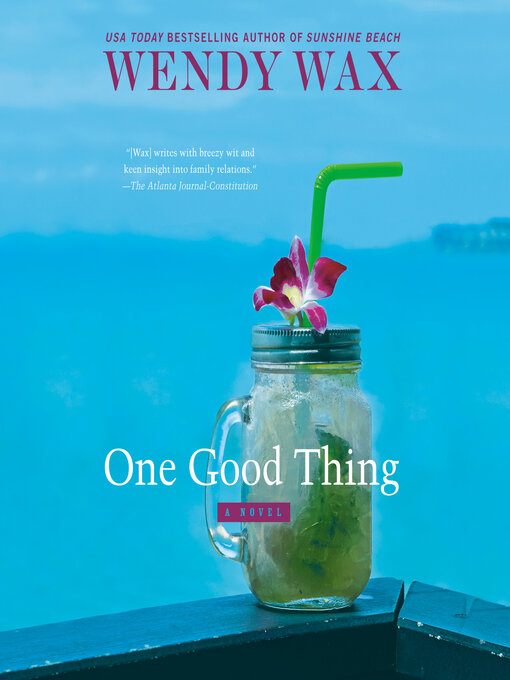 Title details for One Good Thing by Wendy Wax - Available